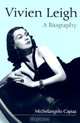 Vivien Leigh: A Biography, Michelangelo Capua 