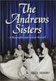 The Andrews Sisters: A Biography and Career Record, Harry Nimmo 