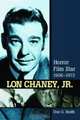 Lon Chaney, Jr.: Horror Film Star, 1906-1973, Don G. Smith 