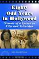 Eighty Odd Years in Hollywood: Memoir of a Career in Film and Television, John Meredyth Lucas 