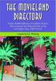 The Movieland Directory: Nearly 30,000 Addresses of Celebrity Homes, Film Locations and Historical Sites in the Los Angeles Area, 1900-Present, 