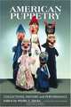 American Puppetry: Collections, History and Performance, 