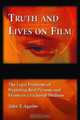Truth and Lives on Film: The Legal Problems of Depicting Real Persons and Events in a Fictional Medium, John T. Aquino 