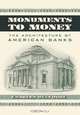 Monuments to Money: The Architecture of American Banks, Charles Belfoure 