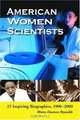 American Women Scientists: 23 Inspiring Biographies 1900-2000, Moira Davison Reynolds 