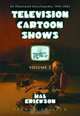 Television Cartoon Shows: An Illustrated Encyclopedia, 1949 Through 2003 The Shows M?z, Hal Erickson 