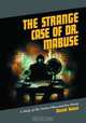 Strange Case of Dr. Mabuse: A Study of the Twelve Films and Five Novels, David Kalat 