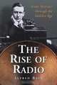 The Rise of Radio, from Marconi through the Golden Age, Alfred Balk 