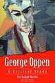George Oppen: A Critical Study, Lyn Graham Barzilai 