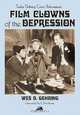 Film Clowns of the Depression: Twelve Defining Comic Performances, Wes D. Gehring 