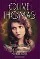 Olive Thomas: The Life and Death of a Silent Film Beauty, Michelle Vogel 