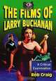 The Films of Larry Buchanan: A Critical Examination, Rob Craig 