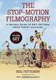 The Stop-motion Filmography: A Critical Guide to 297 Features Using Puppet Animation 2-Volume Set, Neil Pettigrew 
