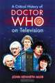 A Critical History of Doctor Who on Television, John Kenneth Muir 