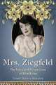 Mrs. Ziegfeld: The Public and Private Lives of Billie Burke, Grant Hayter-Menzies 