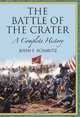 BATTLE OF THE CRATER: A Complete History, John F. Schmutz 