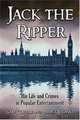 JACK THE RIPPER: His Life and Crimes in Popular Entertainment, Gary Coville, Patrick Lucanio 