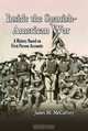 Inside the Spanish-American War: A History Based on First-Person Accounts, James M. McCaffrey 
