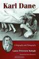 Karl Dane: A Biography and Filmography, Laura Petersen Balogh 