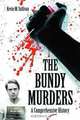 The Bundy Murders: A Comprehensive History, Kevin M. Sullivan 
