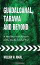 Guadalcanal, Tarawa and Beyond: A Mud Marine
