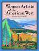 Women Artists of the American West, Susan R. Ressler 