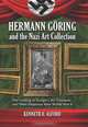 Hermann Goring and the Nazi Art Collection: The Looting of Europe