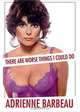 There Are Worse Things I Could Do, Adrienne Barbeau 