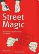 Street Magic: Great Tricks and Close-Up Secrets Revealed, Paul Zenon 
