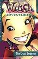 W.I.T.C.H. Adventures: The Cruel Empress - Book #4 (W.I.T.C.H.), tk 