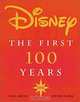 Disney : The First 100 Years, David Smith, Steven B. Clark 