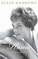 Home: A Memoir of My Early Years, Julie Andrews 