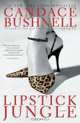 Lipstick Jungle, Candace Bushnell 