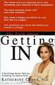 The Truth About Getting In: A Top College Advisor Tells You Everything You Need to Know, Katherine Cohen 