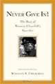 Never Give In! The Best of Winston Churchill
