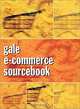Gale E-Commerce Sourcebook, Gale Group 