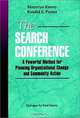 The Search Conference : A Powerful Method for Planning Organizational Change and Community Action (Jossey-Bass Public Administration), Merrelyn Emery, Ronald E. Purser 