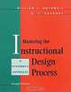 Mastering the Instructional Design Process : A Systematic Approach, 2nd Edition, William J. Rothwell, H. C. Kazanas, William Rothwell, H.C. Kazanas 