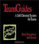 TeamGuides : A Self-Directed System for Teams, Brad Humphrey, Jeff Stokes 