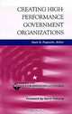 Creating High-Performance Government Organizations (Jossey-Bass Nonprofit and Public Management Series), Mark G. Popovich, David Osborne 