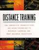 Distance Training : How Innovative Organizations are Using Technology to Maximize Learning and Meet Business Objectives, Deborah A. Schreiber, Zane L. Berge 