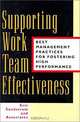 Supporting Work Team Effectiveness : Best Management Practices for Fostering High Performance (Jossey-Bass Business & Management Series), Eric Sundstrom, Associates 