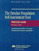 The Drucker Foundation Self-Assessment Tool: Process Guide, Gary J. Stern, Peter F. Drucker, Frances Hesselbein 