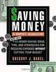 Saving Money in Nonprofit Organizations : More than 100 Money-Saving Ideas, Tips, and Strategies for Reducing Expenses Without Cutting Your Budget (Jossey-Bass Nonprofit and Public Management Series), Gregory J. Dabel 