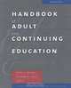 Handbook of Adult and Continuing Education (Higher Education Series), Arthur L. Wilson, Elisabeth R. Hayes 