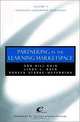 Partnering in the Learning Marketspace, Volume 4, Educause Leadership Strategies, Ann Hill Duin, Linda L. Baer, Doreen Starke-Meyerring 