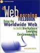 The Web Learning Fieldbook : Using the World Wide Web to Build Workplace Learning Environments, Valorie Beer 