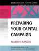 Preparing Your Capital Campaign: An Excellence in Fund Raising Workbook Series publication, Marilyn Bancel, The Fund Raising School 