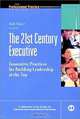 The 21st Century Executive: Innovative Practices for Building Leadership at the Top, Rob Silzer 