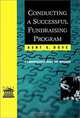 Conducting a Successful Fundraising Program: A Comprehensive Guide and Resource, Kent E. Dove, Kent Dove 